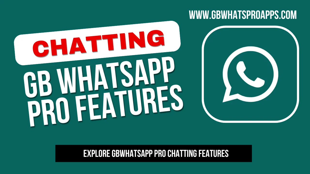 GBWhatsApp Pro Chatting features